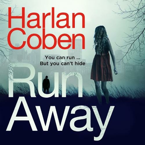 Run Away: From the #1 bestselling creator of the hit Netflix series Fool Me Once (Unabridged edition)