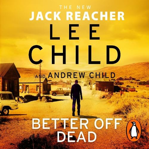 Better Off Dead: (Jack Reacher 26) (Jack Reacher Unabridged edition)
