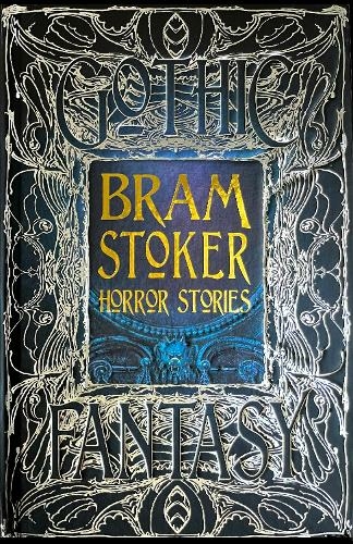 Bram Stoker Horror Stories: (Gothic Fantasy)