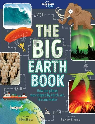 Lonely Planet Kids The Big Earth Book: (The Fact Book)