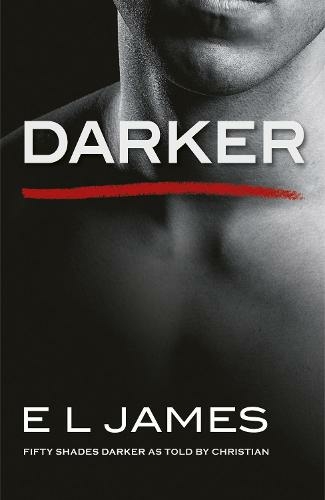 Darker: The #1 Sunday Times bestseller (Fifty Shades)