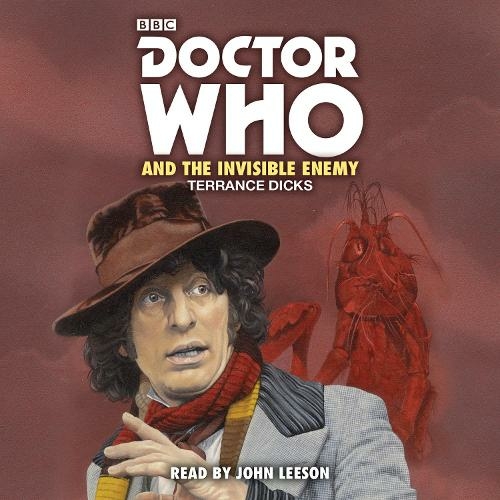 Doctor Who and the Invisible Enemy: 4th Doctor Novelisation (Unabridged edition)