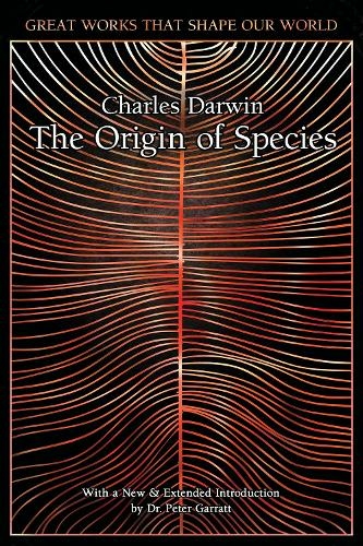 On the Origin of Species: (Great Works that Shape our World New edition)