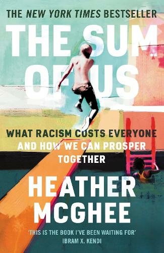 The Sum of Us: What Racism Costs Everyone and How We Can Prosper Together (Main)