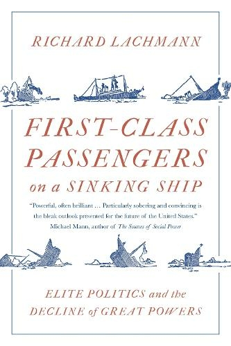 First-Class Passengers on a Sinking Ship: Elite Politics and the Decline of Great Powers