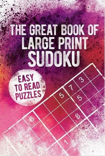 The Great Book of Large Print Sudoku