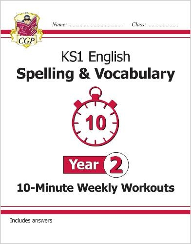 KS1 Year 2 English 10-Minute Weekly Workouts: Spelling & Vocabulary: (CGP Year 2 English)