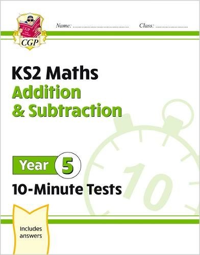 New KS2 Maths 10 Minute Tests Addition Subtraction Year 5 By CGP 