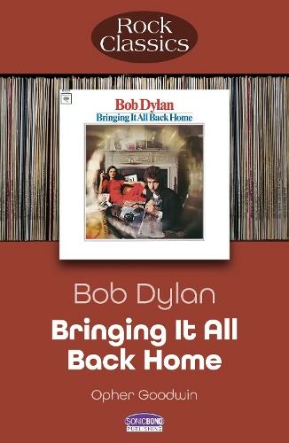 Bob Dylan Bringing It All Back Home: Rock Classics (Rock Classics)