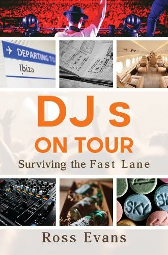 DJs on Tour - Surviving the Fast Lane