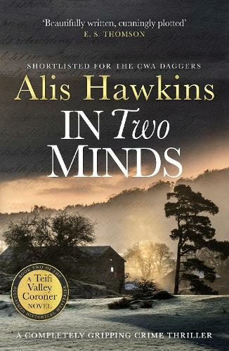 In Two Minds: (The Teifi Valley Coroner Series)