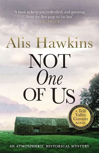 Not One Of Us: (The Teifi Valley Coroner Series)