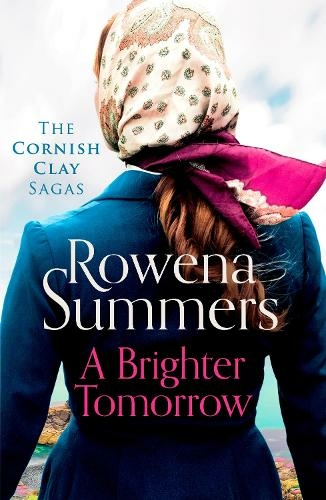 A Brighter Tomorrow: A moving World War II historical novel (The Cornish Clay Sagas)