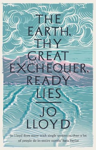 The Earth, Thy Great Exchequer, Ready Lies: Winner of the BBC National Short Story Award