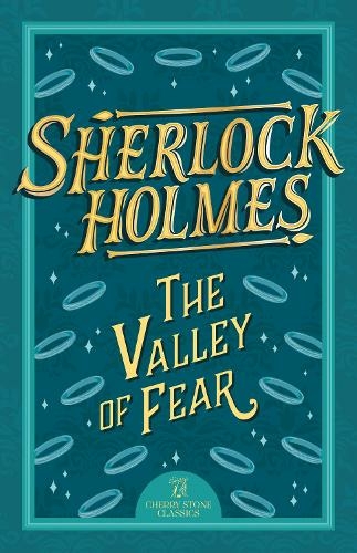 Sherlock Holmes: The Valley of Fear: (The Complete Sherlock Holmes Collection (Cherry Stone) 3)