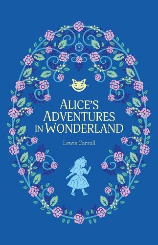 Alice's Adventures in Wonderland: (The Complete Children's Classics Collection 1)