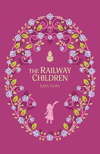 The Railway Children: (The Complete Children's Classics Collection 9)