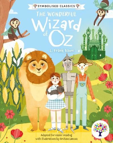 The Wonderful Wizard of Oz: Accessible Symbolised Edition: (Symbolised Classics Reading Library: The Starter Collection 2)