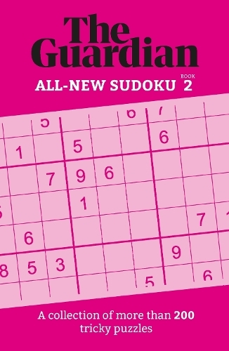 The Guardian Sudoku 2: A collection of more than 200 tricky puzzles