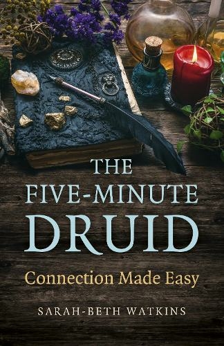 Five-Minute Druid, The: Connection Made Easy