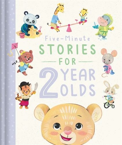 Five-Minute Stories for 2 Year Olds: (Bedtime Story Collection)