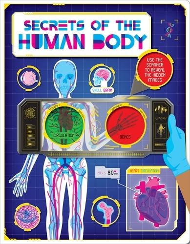 Secrets of the Human Body: (Includes Magic Coloured Lens)