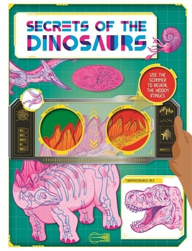Secrets of the Dinosaurs: (Includes Magic Coloured Lens)