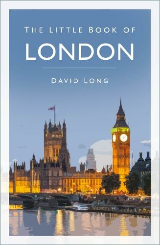 The Little Book of London: (New edition)