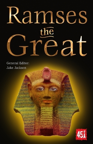 Ramses the Great: (The World's Greatest Myths and Legends New edition)