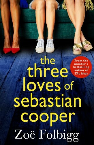 The Three Loves of Sebastian Cooper: The unforgettable, page-turning novel of love, betrayal, family from Zoe Folbigg