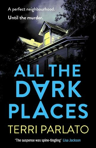 All The Dark Places: A twisty, read-in-one-sitting, unputdownable crime thriller