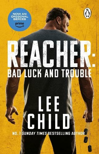 Bad Luck And Trouble: (Jack Reacher 11) (Jack Reacher)