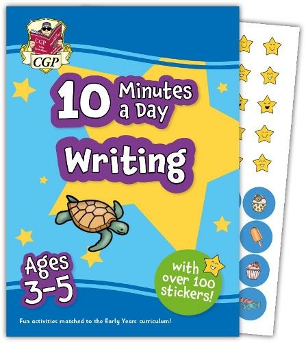 New 10 Minutes a Day Writing for Ages 3-5 (with reward stickers): (CGP Reception Activity Books and Cards)