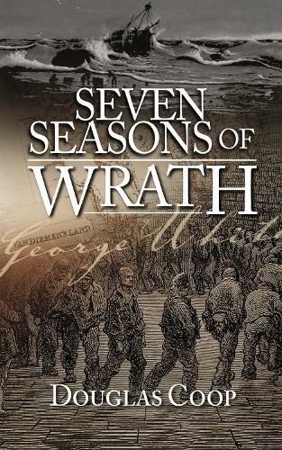 Seven Seasons of Wrath: A Story of Penal Servitude