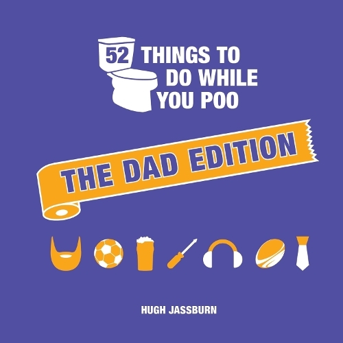 52 Things to Do While You Poo: The Dad Edition