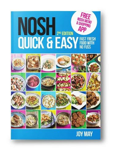 NOSH Quick & Easy: Fast, Fresh Food with No Fuss (NOSH 2nd New edition)