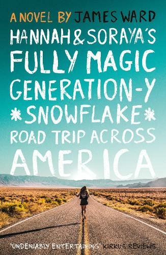 Hannah and Soraya's Fully Magic Generation-Y *Snowflake* Road Trip Across Americ