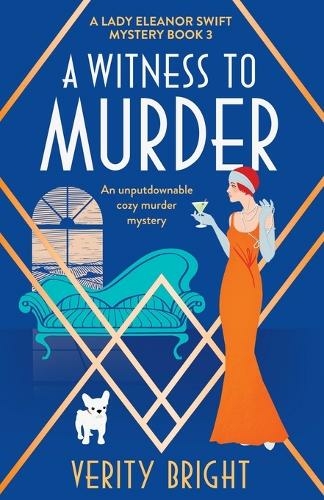 A Witness to Murder: An unputdownable cozy murder mystery (A Lady Eleanor Swift Mystery 3)