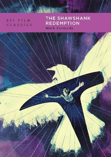 The Shawshank Redemption: (BFI Film Classics 2nd edition)