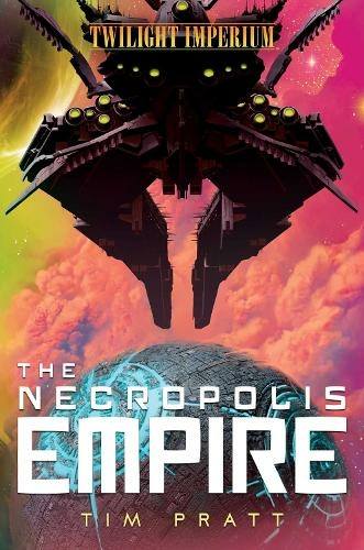 The Necropolis Empire: A Twilight Imperium Novel (Twilight Imperium Paperback Original)