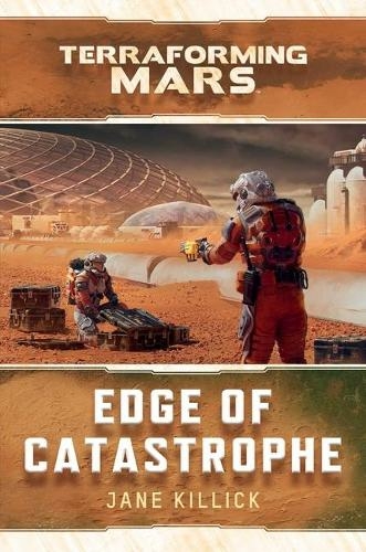 Edge of Catastrophe: A Terraforming Mars Novel (Terraforming Mars Paperback Original)