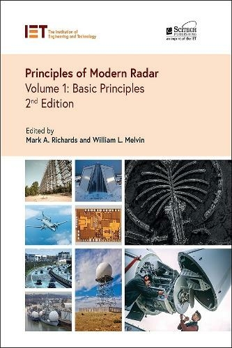 Principles of Modern Radar: Volume 1 Basic Principles (Radar, Sonar and Navigation 2nd edition)
