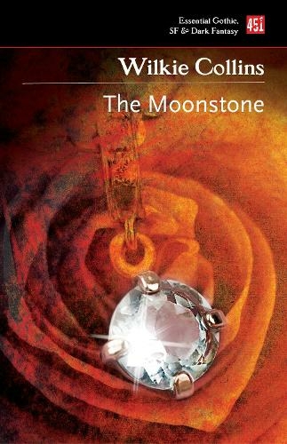 The Moonstone: (Essential Gothic, SF & Dark Fantasy)