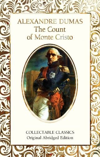 The Count of Monte Cristo: (Flame Tree Collectable Classics New edition)