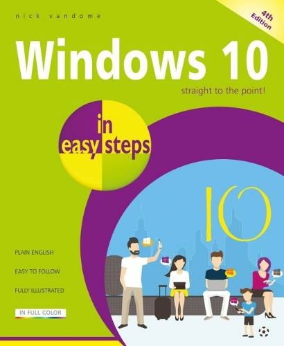 Windows 10 in easy steps: Covers the April 2018 Update (In Easy Steps)
