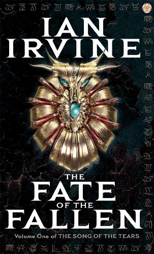 The Fate Of The Fallen: The Song of the Tears, Volume One (A Three Worlds Novel) (Song of the Tears)