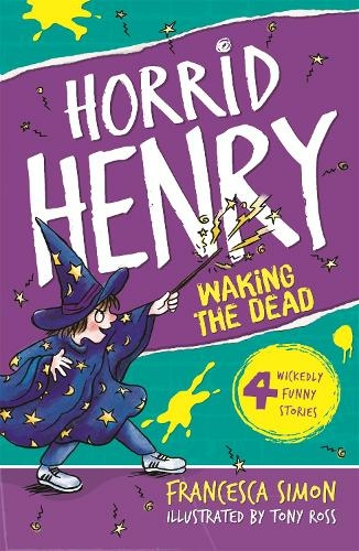 Waking the Dead: Book 18 (Horrid Henry)