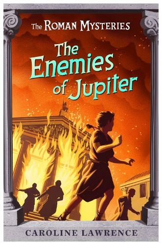 The Roman Mysteries: The Enemies of Jupiter: Book 7 (The Roman Mysteries)