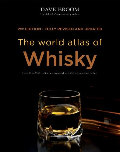 The World Atlas of Whisky: (World Atlas Of)