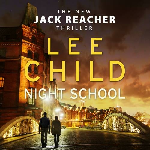Night School: (Jack Reacher 21) (Jack Reacher Abridged edition)